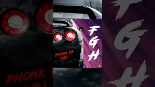 FGH - #Phonk  Ya (V6) #phonkmusic #futureplay #phonkmusic #phonk2023 #phonkdrift #driftphonk #gtr35