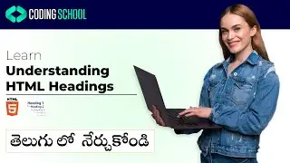 Understanding HTML Headings in Telugu || Heading Markup || Text Headings || Coding School ||