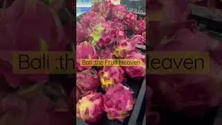 Bali the Fruit Heaven #fruits #balifood #fruitsbasket