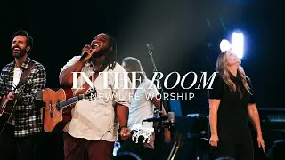 In The Room - New Life Worship & Dee Wilson (Live)