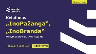 Mokymai kvietimų &bdquo;InoPažanga&ldquo; ir &bdquo;InoBranda&ldquo; projektų vykdytojams