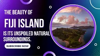 The beauty of Fiji island is its unspoiled natural surroundings.