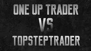 OneUp Trader VS Topsteptrader