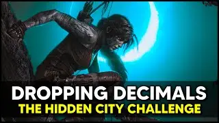 Shadow of the Tomb Raider - DROPPING DECIMALS: The Hidden City Challenge