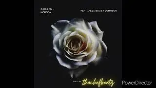 G-killem feat. Alex &ldquo;Bugsy&rdquo; Johnson- Nobody prod. Thachefbeatz
