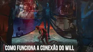 COMO REALMENTE FUNCIONA A CONEXÃO DO WILL COM O MUNDO INVERTIDO | STANGER THINGS 5