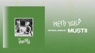 Mustii - Pretty World (Official Audio)
