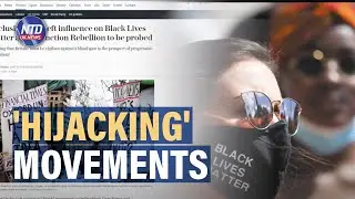 Far-Left Activists 'Hijacking' BLM