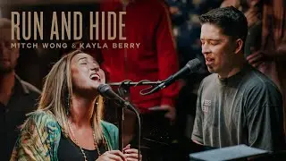 Run And Hide - Mitch Wong & Kayla Berry, REVERE (Official Live Video)