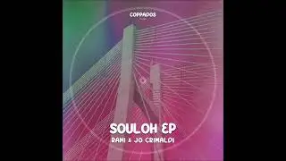 Rami & Jo Crimaldi - Souloh (Original Mix) [COPPADOS]