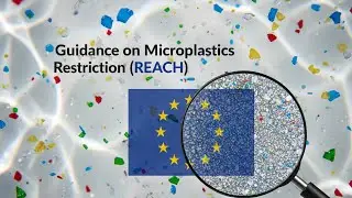 EU Regulation: REACH restriction of synthetic polymer microparticles
