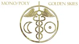 Mono/Poly - Golden Skies