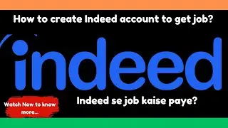 Indeed | Indeed job search | How to create indeed account | Get the job from indeed | Signup indeed