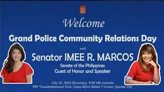 GRAND POLICE COMMUNITY RELATIONS DAY | Sen. Imee R. Marcos, Guest of Honor and Speaker.