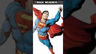 Is Magic Really Superman&rsquo;s Weakness?. #dc #superman