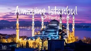 Amazing Istanbul - UHD 4K - Amazing Places #7