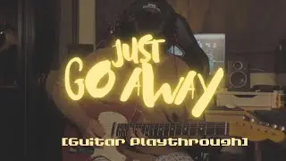 2PUP! - JUST GO AWAY [Guitar Playthrough]