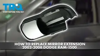 How to Replace Mirror Extension 2002-2008 Dodge Ram 1500