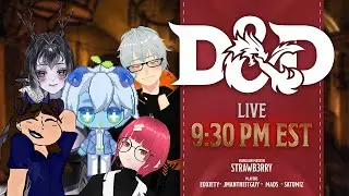 Dungeons & Dragons with Edxiety, Mads, Strawberry & Satomiz