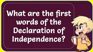 What are the first words of the Declaration of Independence? Correct