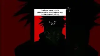 how bro acts now #memes #animeedit #edit #animememe #jjk #meandbro #bromemes #meme#brosbeh#newmemes