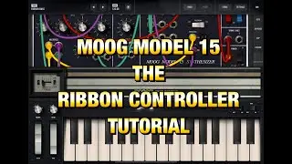 MOOG Model 15 Modular Synth - The Flexible Ribbon Controller - Full Tutorial