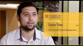 My Cambridge MBA year - Travis Tran - USA - Tech Sector Product Management