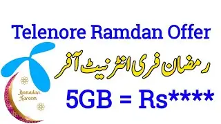 Telenore Ramzan Free Internet Offer | 5GB Free Internet Offer