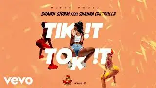 Tik It Tok It -  Shawn Storm X Shauna Controlla (Remix By Dj Scrapy)