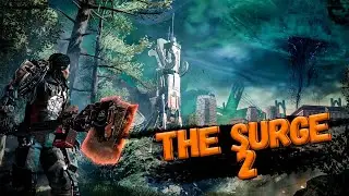 Новая игра На Стриме The Surge 2 Прохождение #1