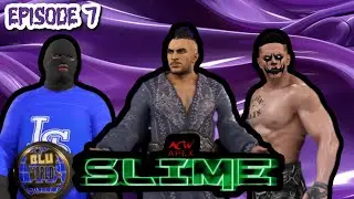 ACW APEX CAW WRESTLING SLIME Episode 7 