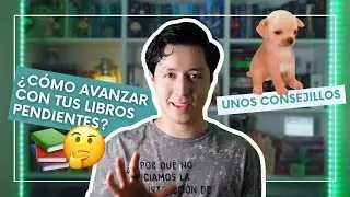 Consejos para avanzar con tus lecturas 🙌🏻📚 | Cartas de un Lector