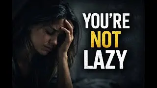 You&rsquo;re Not Lazy &mdash; You&rsquo;re Just Tired | Emotional Motivation