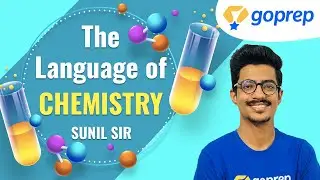 The Language of Chemistry | Learn the Basics | Class 9 Chemistry | Sunil Sir | Goprep
