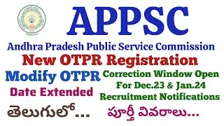 APPSC 2024 | Correction Window Open, New OTPR, Modify OTPR Full Details in Telugu.