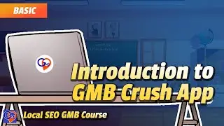 Аудит, оптимизация, презентация и отслеживание Google Business! | Введение в GMB Crush