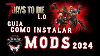 COMO INSTALAR MODS EN LA 1.0 DE 7 DAYS TO DIE | GUIA | 7 DAYS TO DIE