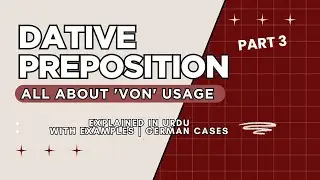 German Cases Explained in Urdu &ndash; Dative Preposition 