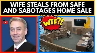 Wife Steals from Safe and SABOTAGES Home Sale Sparks Husband's Frustration