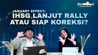 January Effect: IHSG Lanjut Rally atau Siap Koreksi?