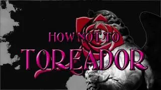 How not to Toreador (Vampire the Masquerade)