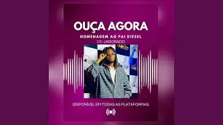 HOMENAGEM AO PAI DIESEL (feat. Jadorado)