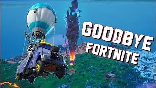 Goodbye Fortnite (THE END)