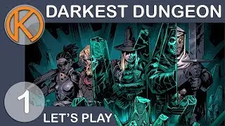 Darkest Dungeon | THE COLOR OF MADNESS - Ep. 1 | Let's Play Darkest Dungeon Gameplay