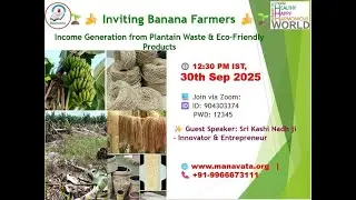 Banana Fiber extraction and products making. Value add for Banana farmers Session by Kashi Nadh ji