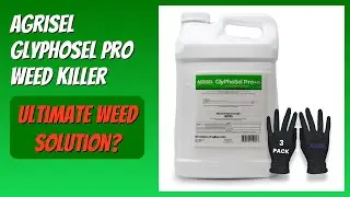 REVIEW (2026): Agrisel GlyPhoSel Pro Weed Killer. Features