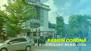 PASIEN CORONA DI BOJONEGORO MEMBLUDAK