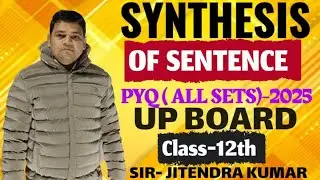 Synthesis of sentence up board class- 12th PYQ (All sets)-2025