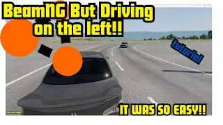 BeamNG Driving on the left made easy