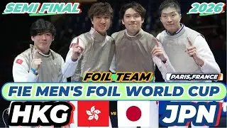 2026 🇫🇷【花劍世界盃 法國 巴黎站】 男花 團體「SEMI FINAL」HONG KONG 🇭🇰  VS 🇯🇵 JAPAN